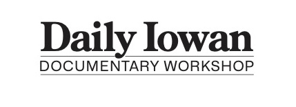 Daily Iowan Documentary Workshop